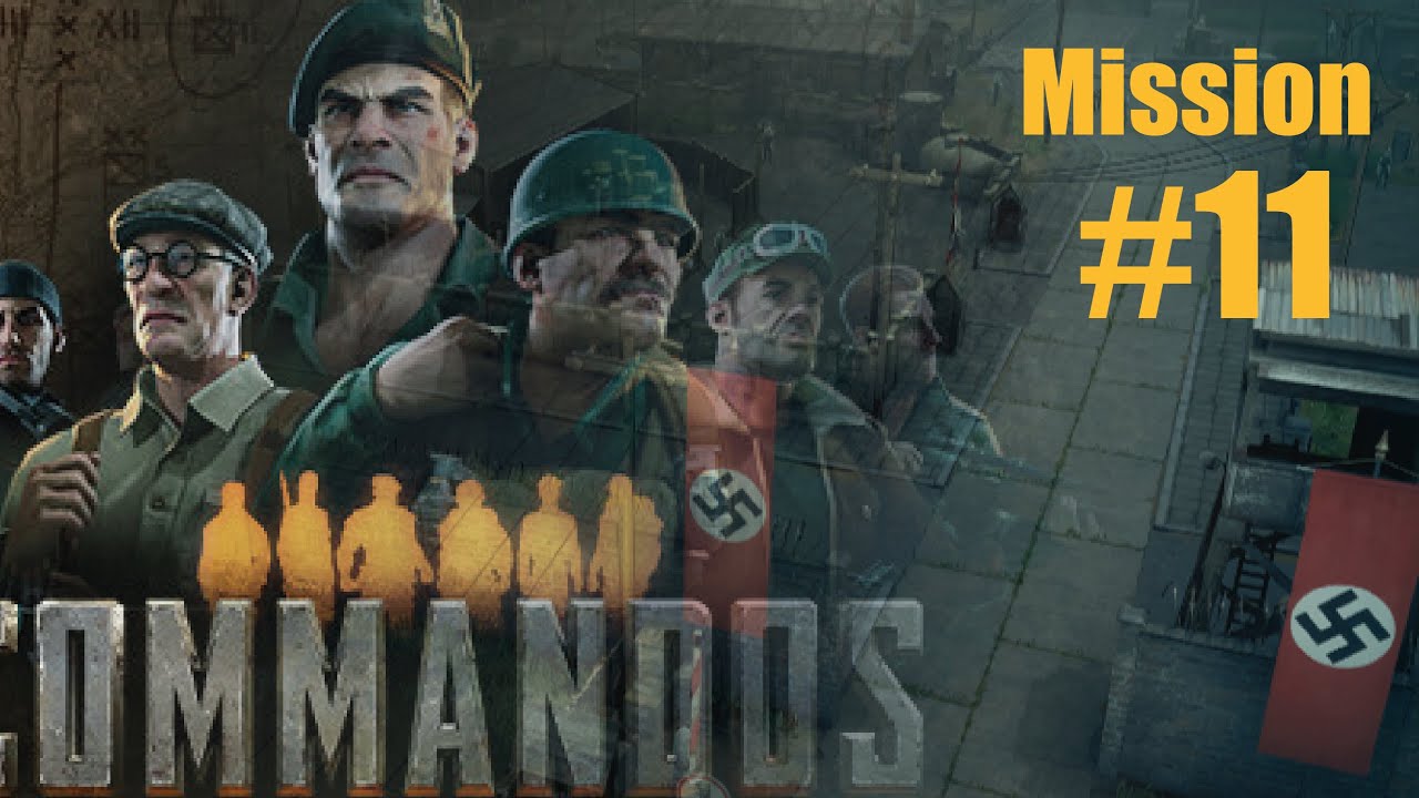 Commandos Origins | Mission# 11