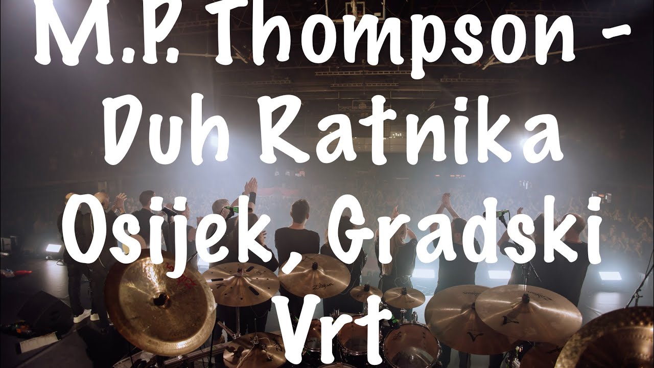 M.P. Thompson - Duh Ratnika live | Gradski Vrt Osijek Drum Cam