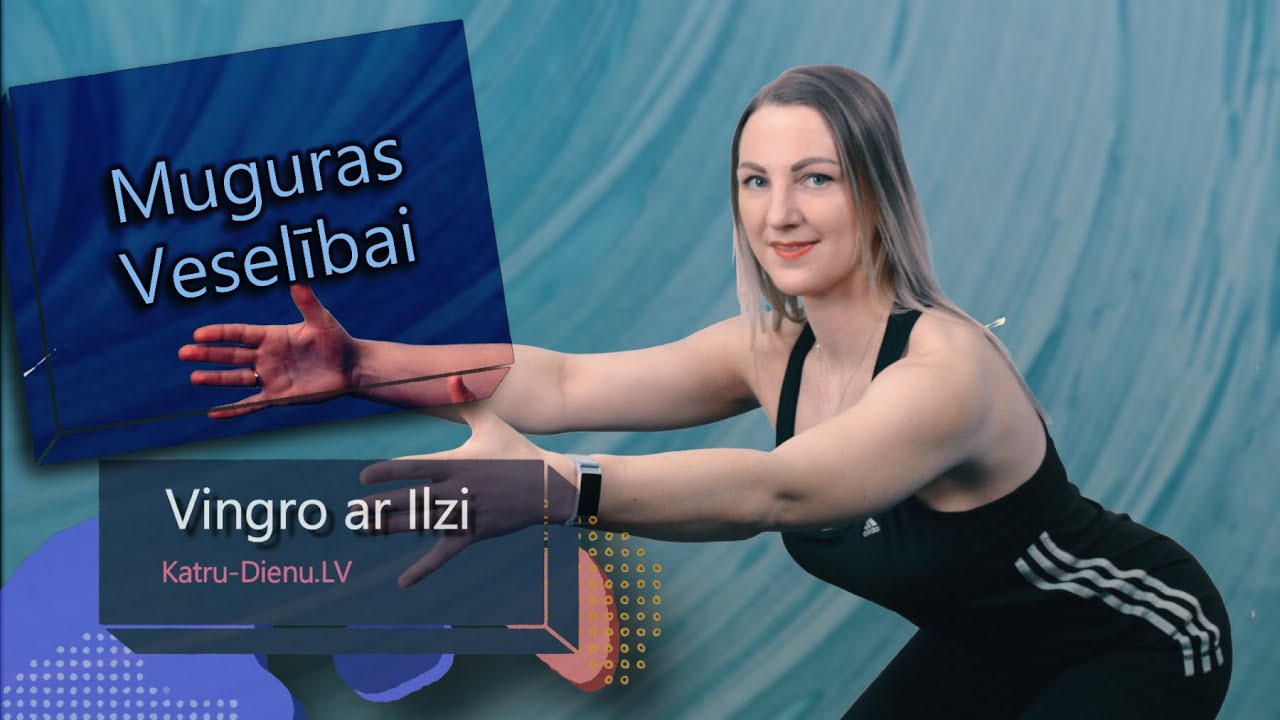 🏃‍♀️ Vingro ar Ilzi -  Muguras veselībai. Ārstnieciskā vingrošana ar fizioterapeitu.