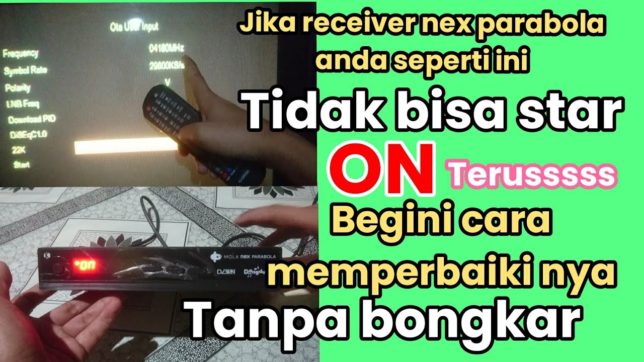 cara memperbaiki receiver nex parabola tidak bisa star#mentok di logo ON