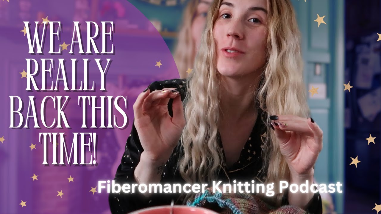 Fibermancer Knitting Podcast | episode 41 | Another 6 Day Star Blanket + NEW YARN