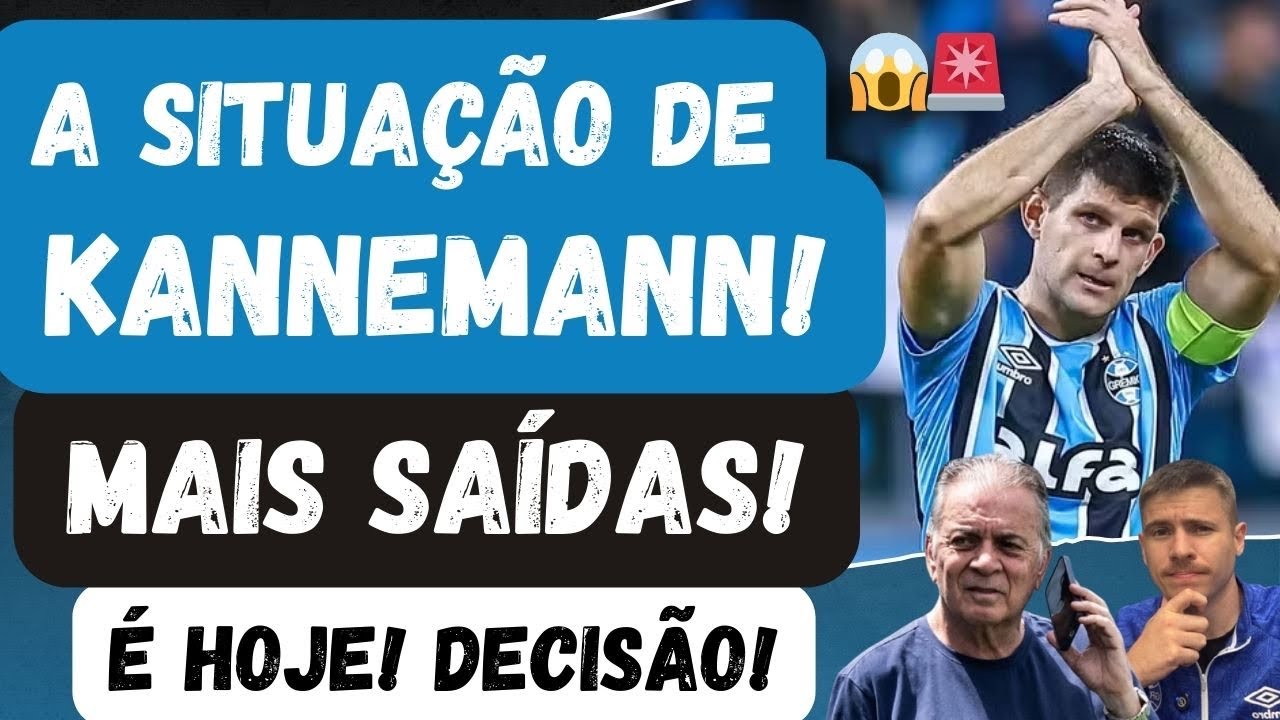 🚨MAIS DUAS SAÍDAS | A SITUAÇÃO DO ÍDOLO KANNEMANN NO GRÊMIO | É HOJE! GRENAL! DECISÃO! GAUCHÃO!