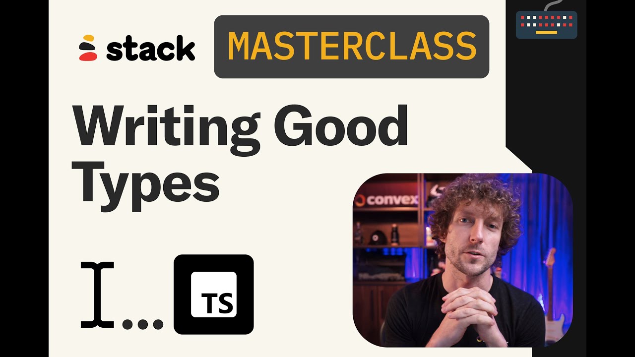 Convex Masterclass: Writing Good Types, Part 1