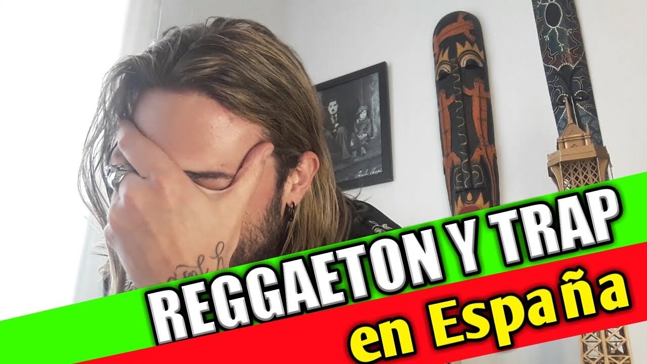 TENEMOS UN PROBLEMA | Reggaeton y trap en Espa&ntilde;a