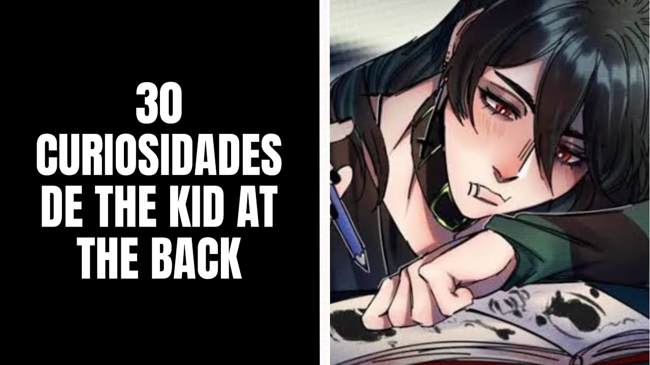 30 CURIOSIDADES DE THE KID AT THE BACK