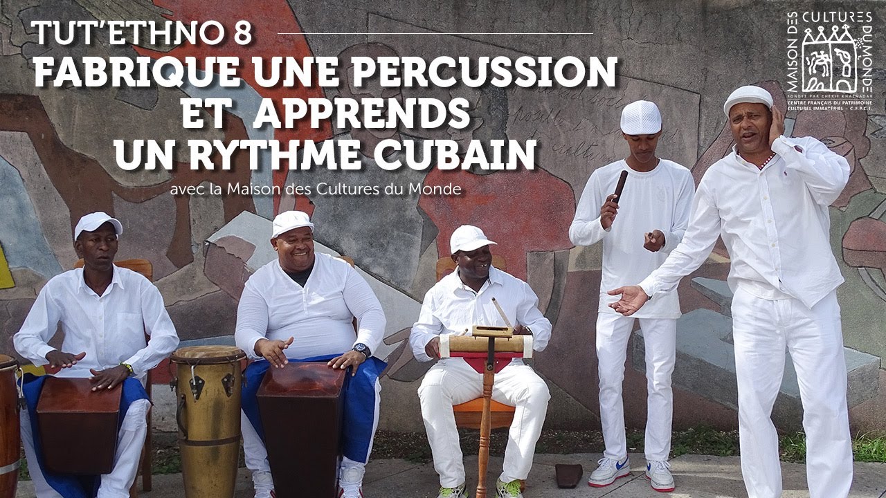 Tut'ethno #8 - Fabrique une percussion et apprends un rythme cubain