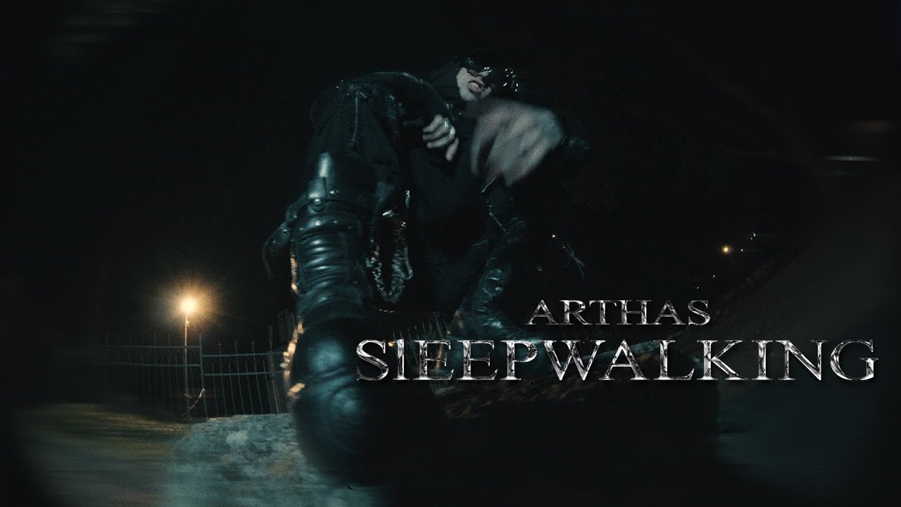 ARTHAS - Sleepwalking (Official Music Video)