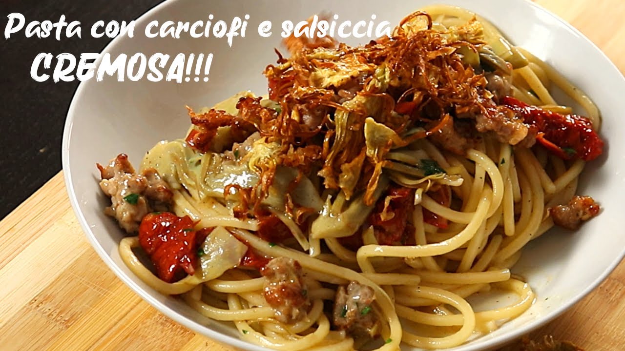 pasta con carciofi e salsiccia - verdura di stagione - cremosa