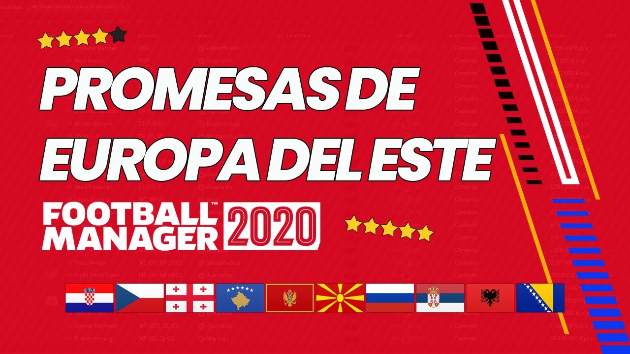 GRANDES PROMESAS DE EUROPA DEL ESTE | Football Manager 2020 Español