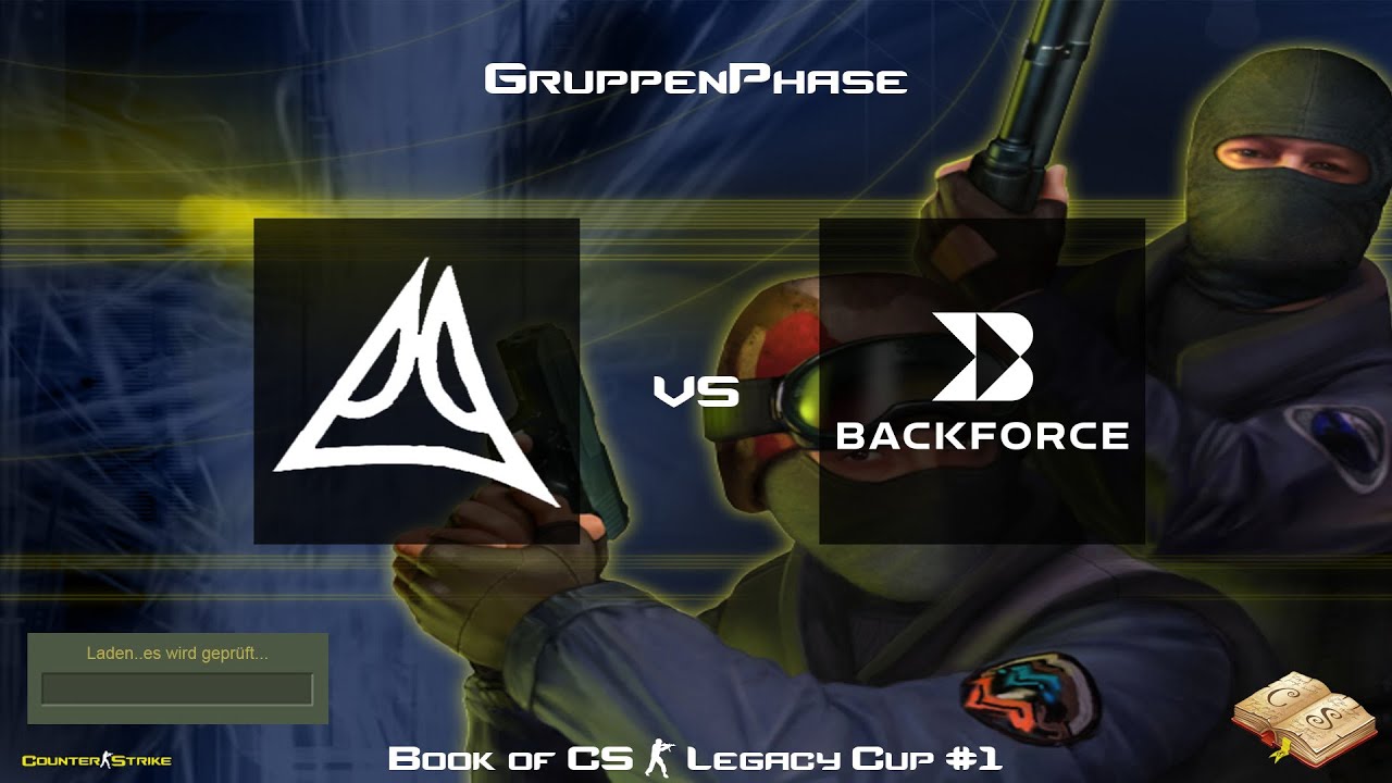pro-pain vs Backforce and Friends | Book of CS - Legacy Cup #1 - Offline | GruppenPhase | Bo1