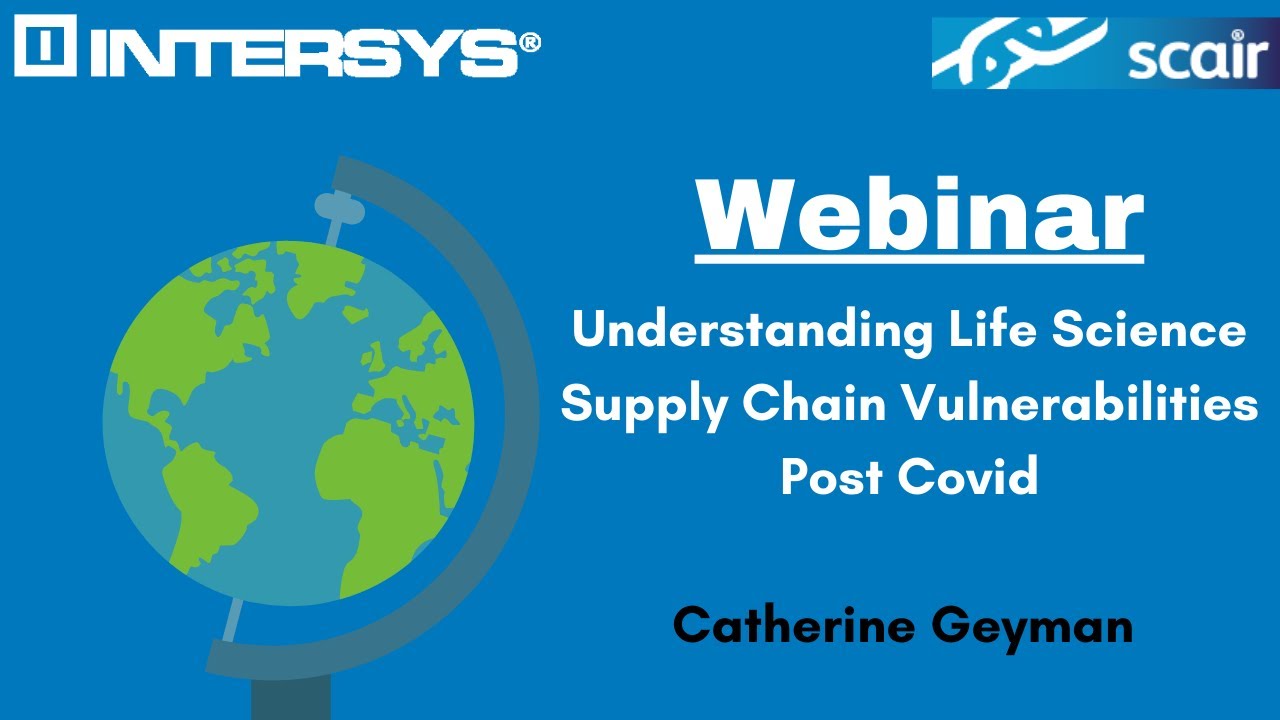 Webinar - Understanding Life Science Supply Chain Vulnerabilities Post Covid