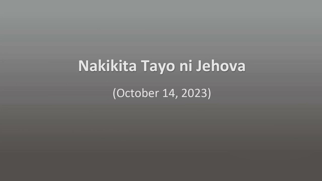 Nakikita Tayo ni Jehova (October 14, 2023) #bibletalk #jehovahswitnesses #youtube