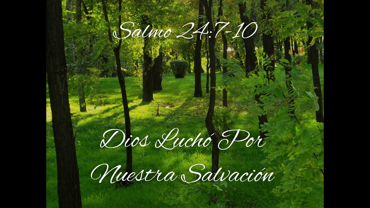Salmo 24:7-10 | Dios Luchó Por Nuestra Salvación | UCB