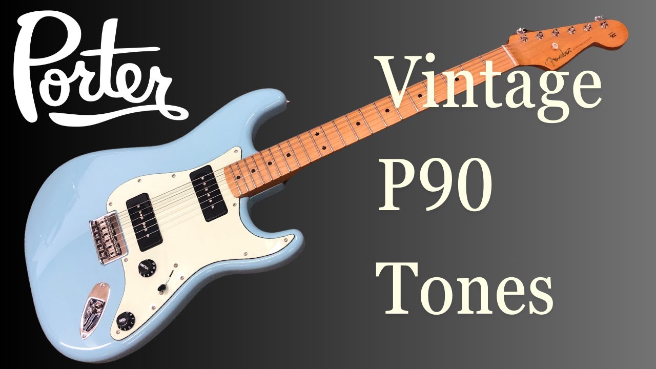 Porter Vintage P90 Tones в Noventa Fender Strat