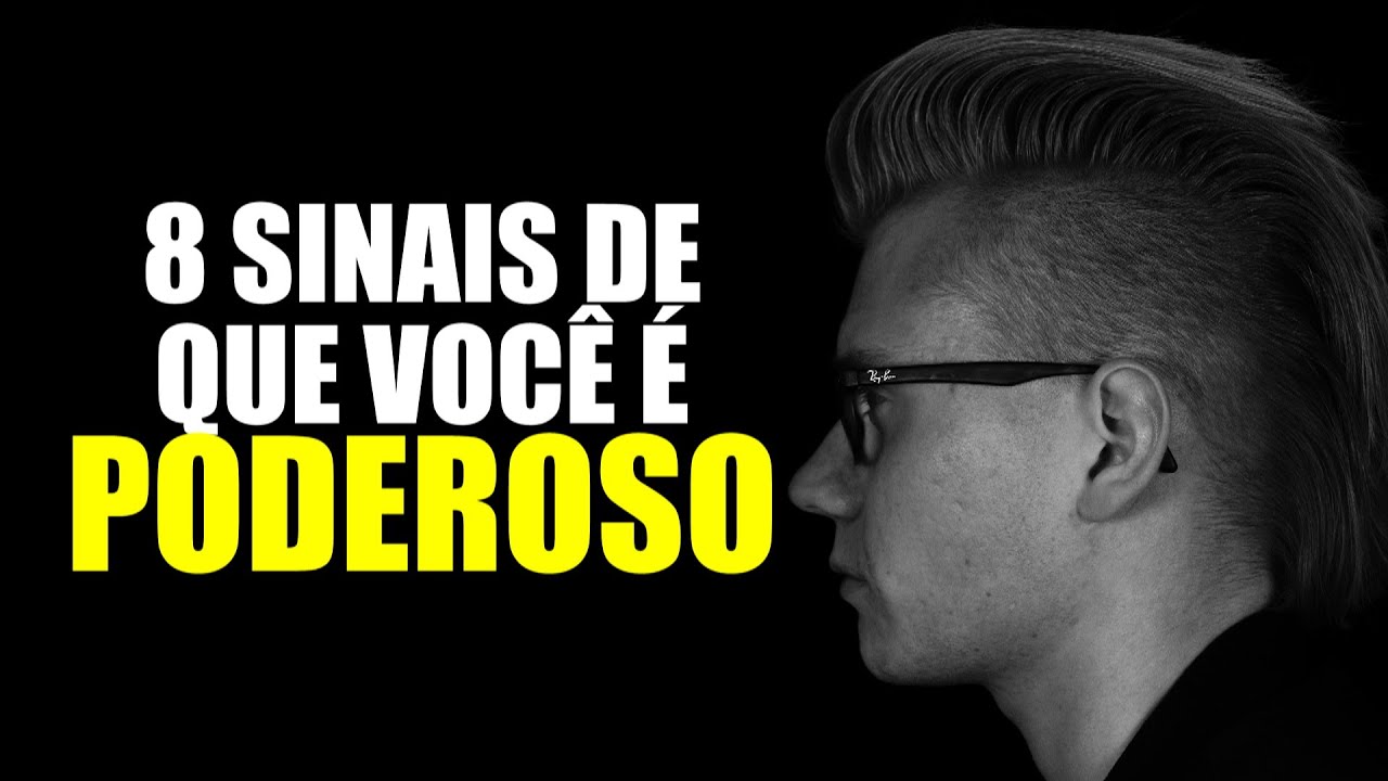 8 SINAIS DE QUE VOC&Ecirc; &Eacute; UM HOMEM PODEROSO!!!!