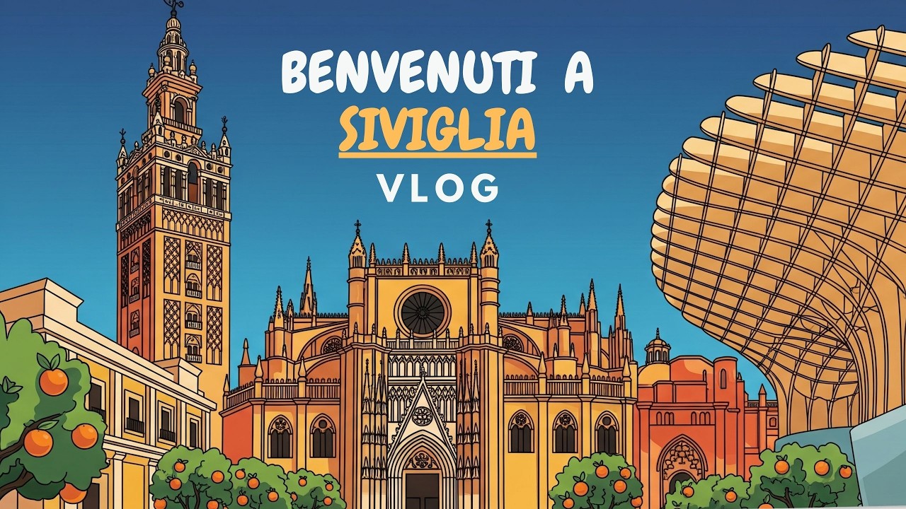 Benvenuti a SIVIGLIA - VLOG