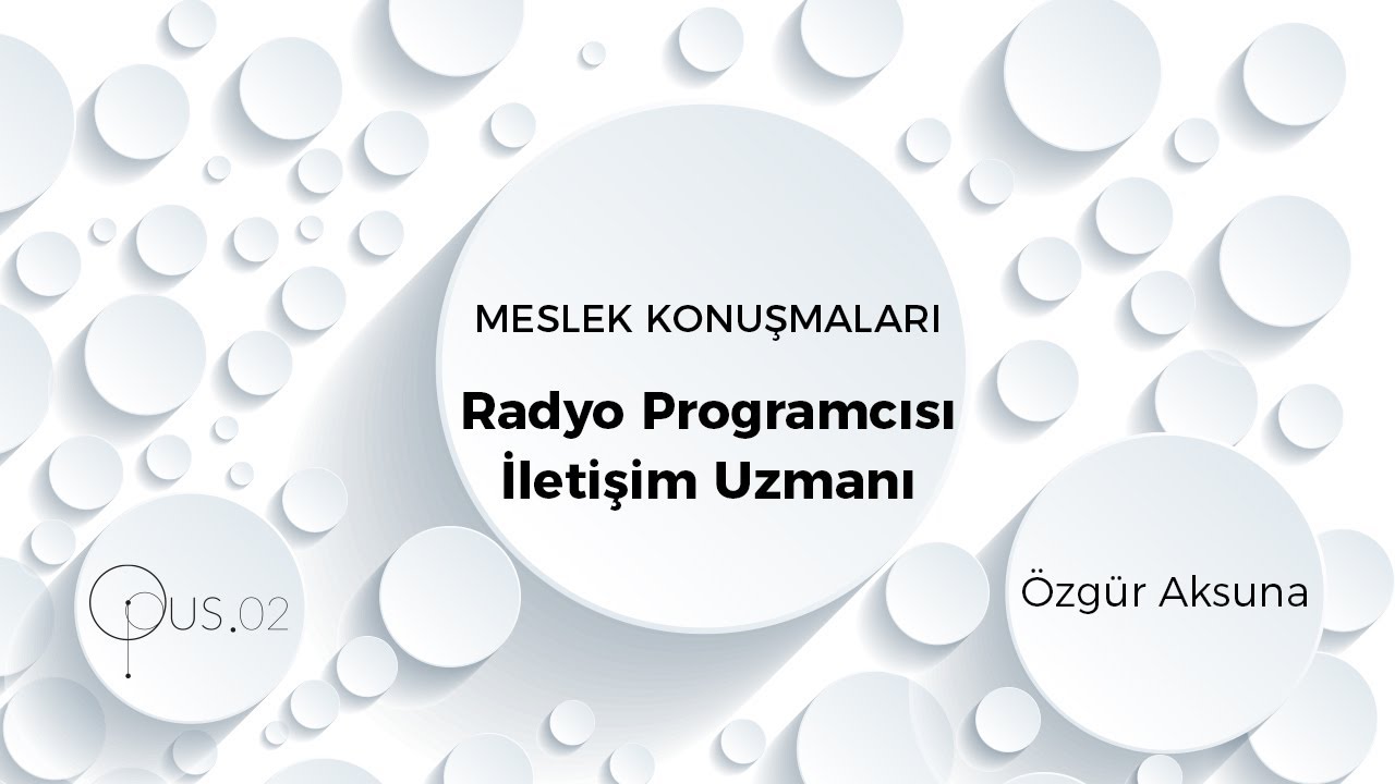 Radyo Programcısı & İletişim Uzmanı Ne Yapar? | Opus.02 Meslek Konuşmaları