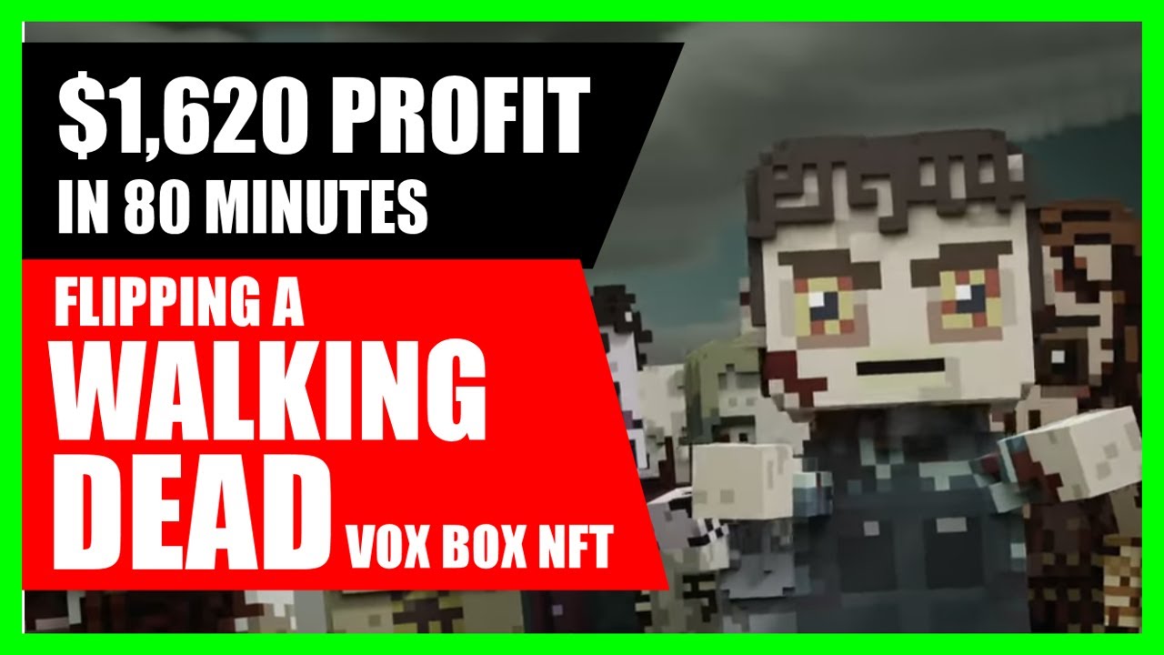 Flipping a Walking Dead NFT VOX BOX  [ $1,620 PROFIT ]