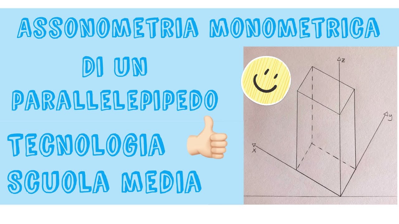 Assonometria monometrica di un parallelepipedo- tecnologia scuola media