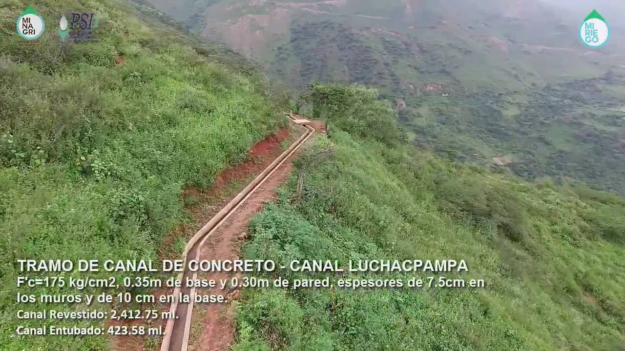 PROYECTO MI RIEGO - MEJORAMIENTO DE LA INFRAESTRUCTURA DE LOS CANALES DE RIEGO LUCHACPAMPA