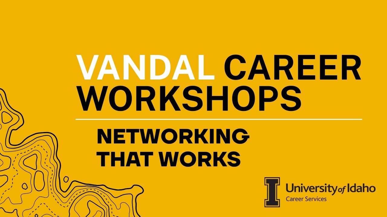Networking That Works | Vandal Career Workshop