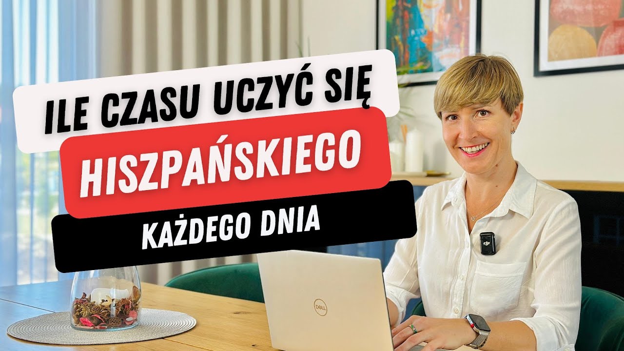 247. Ile czasu uczyć się hiszpańskiego każdego dnia?