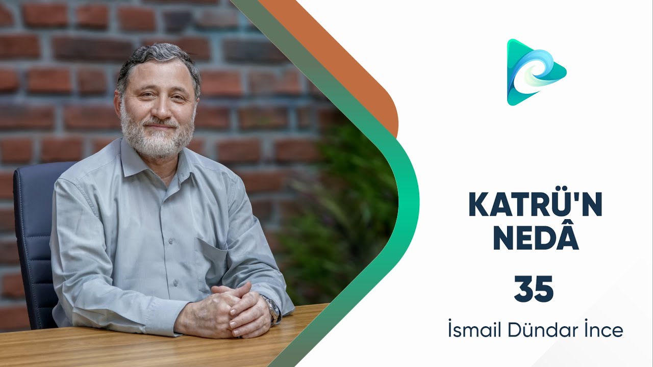 35- Naib-i Fail | Şerhu Katri'n Neda Dersleri | İsmail Dündar İnce