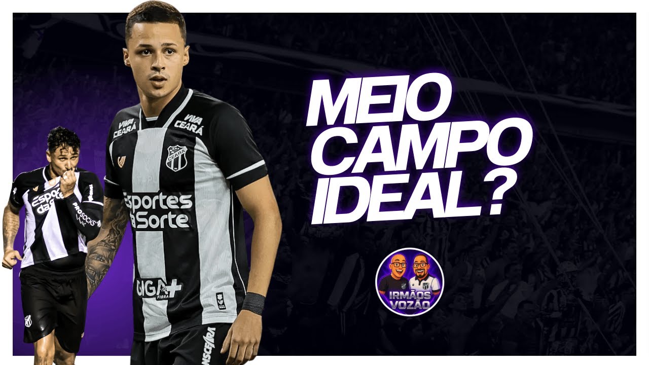 GLOBO ESPORTE CE: EXCLUSIVO: MATHEUS ARAÚJO REVELA O MEIO CAMPO IDEAL DO CEARÁ! PARCERIA COM VINA..