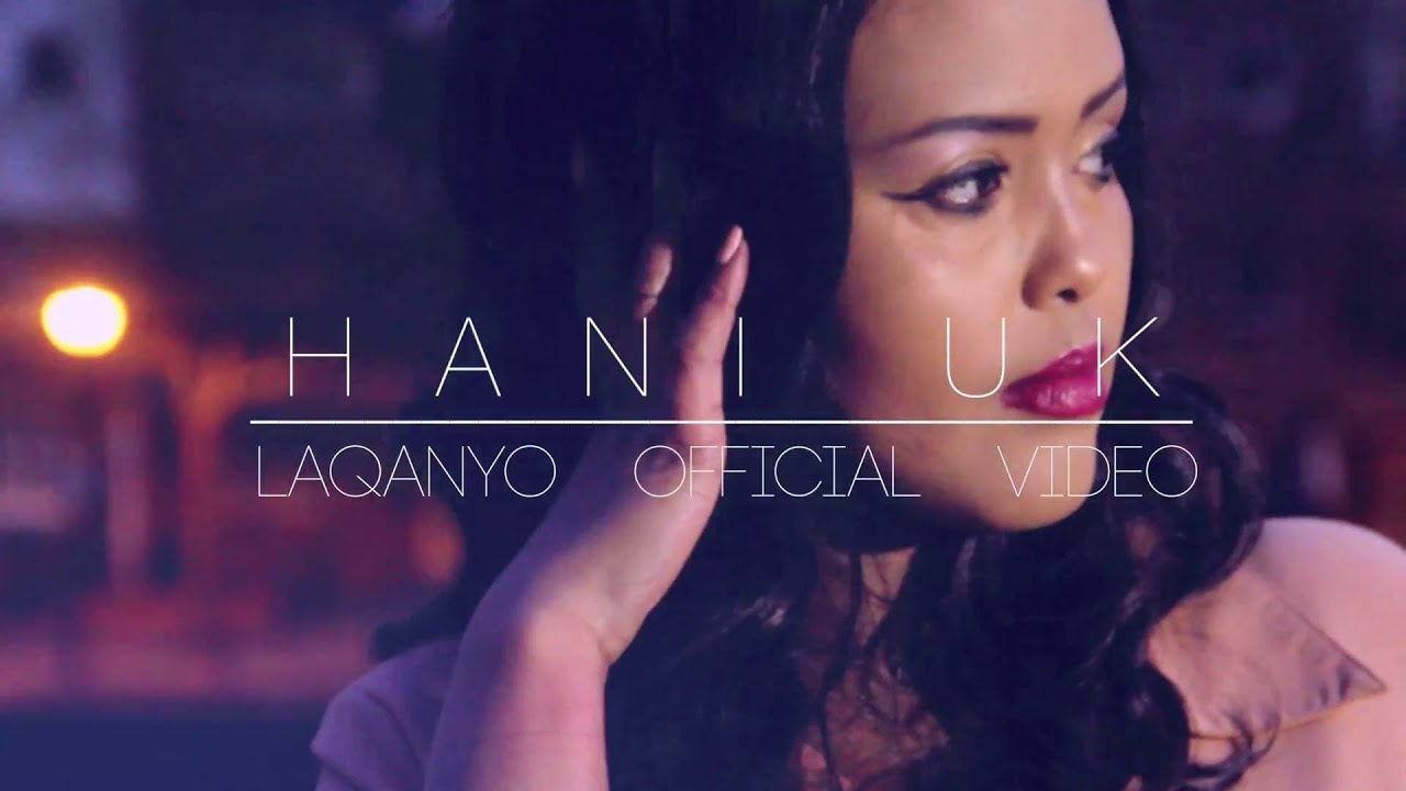 HANI UK - LAQANYO - OFFICIAL MUSIC VIDEO | HD