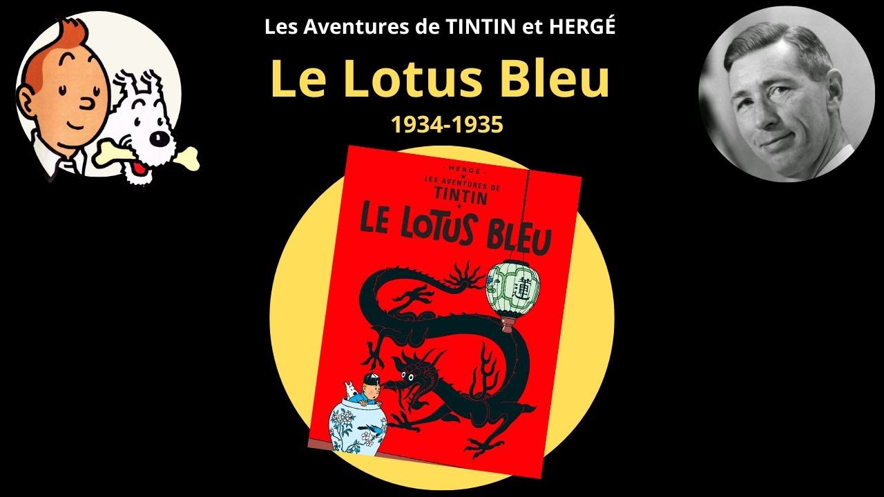Les Aventures de Tintin et Hergé (5) : Le Lotus bleu (1934-1935)