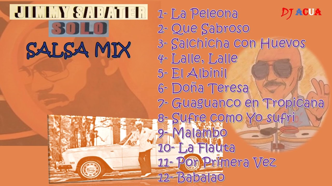 Jimmy Sabater | su Orquesta | Salsa Mix | Salsa Dura | Lo Mejor | Grandes Exitos | Clasica | DJAcua
