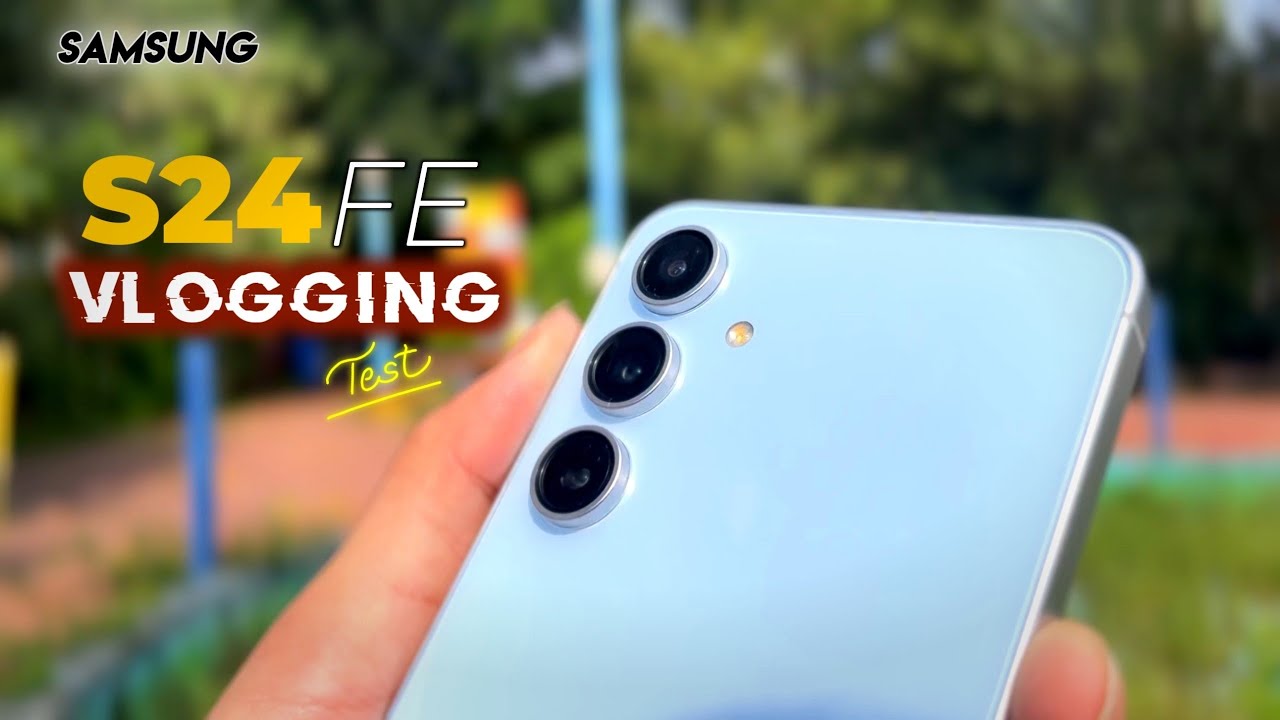 Samsung Galaxy S24 FE Camera Vlogging Test | Should You Buy this for Vlogging or Making Videos?