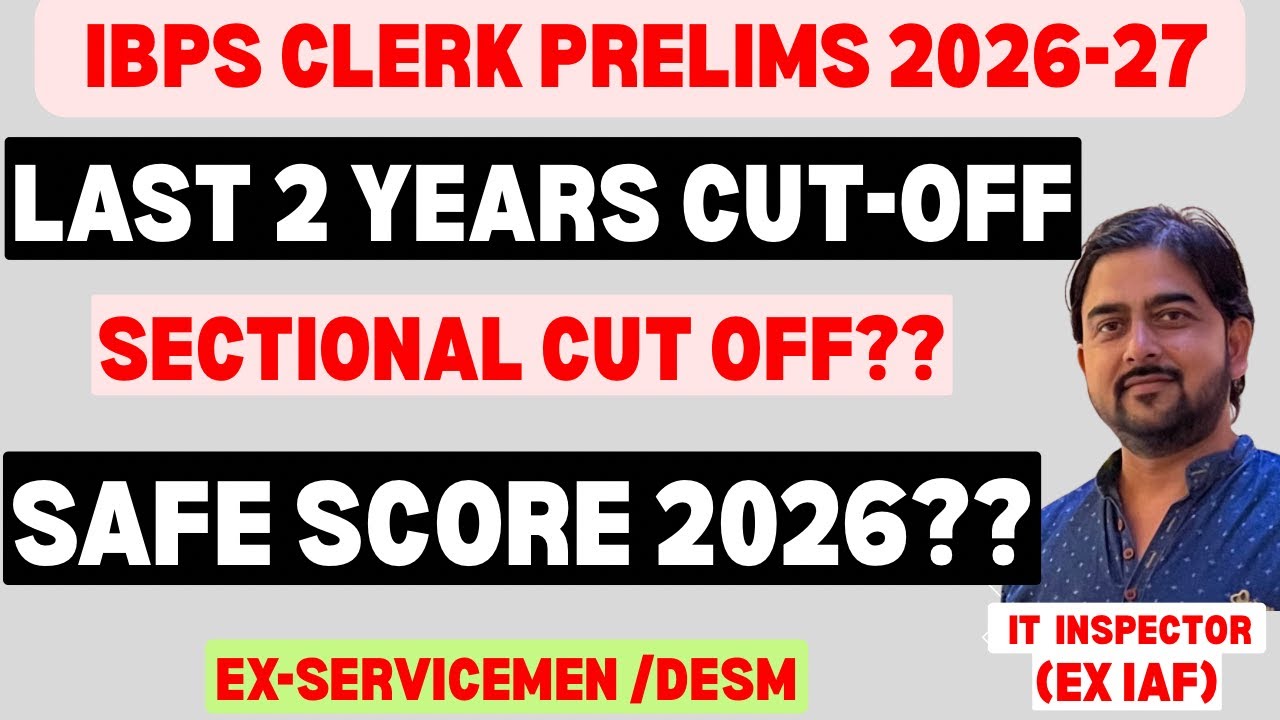IBPS CLERK LAST 2 YEARS CUT OFF🔥SAFE SCORE 2026🔥