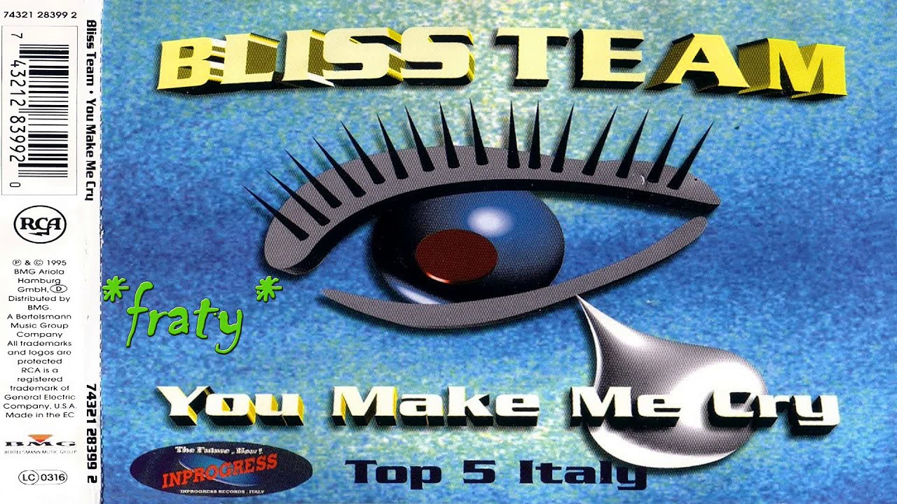 Bliss Team - You make me cry (1995)