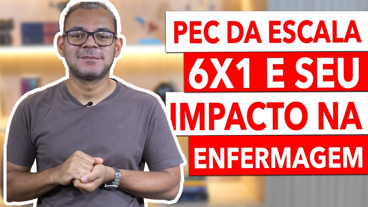 A PEC 6x1 vai impactar nas escalas da enfermagem?