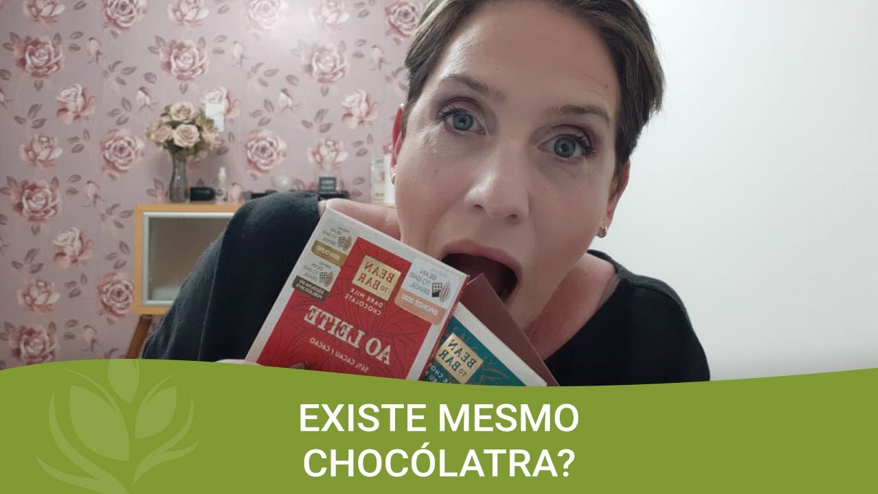 Existe mesmo isso de Choc&oacute;latra?