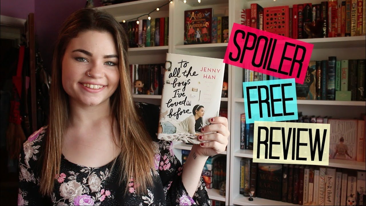 To All The Boys I've Loved Before by Jenny Han | Spoiler Free Review