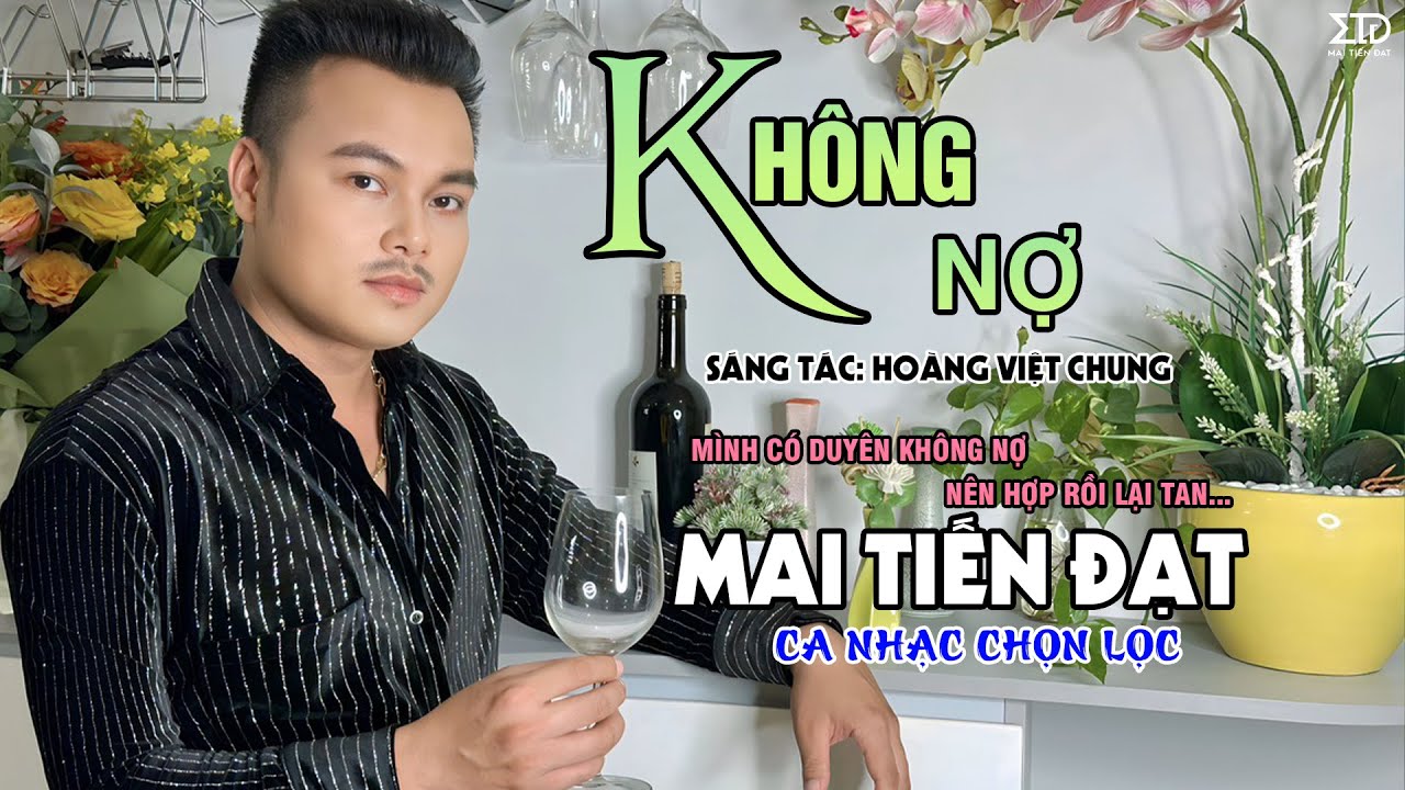 Không Nợ - Mai Tiến Đạt, Liên Khúc Rumba, Dân Ca Hay Nhất, Mới Nhất Hôm Nay.