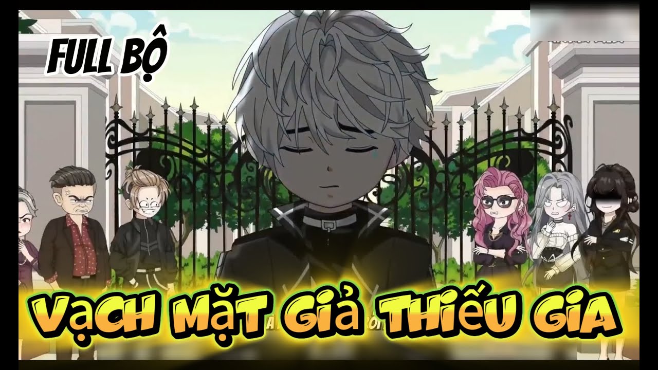 Full Bộ l Vạch Mặt Giả Thiếu Gia l Tờ Di VietSub