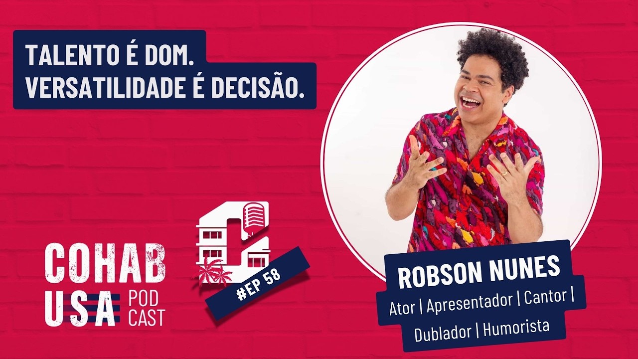 #EP 58 | ROBSON NUNES - TALENTO &Eacute; DOM. VERSATILIDADE &Eacute; DECIS&Atilde;O.
