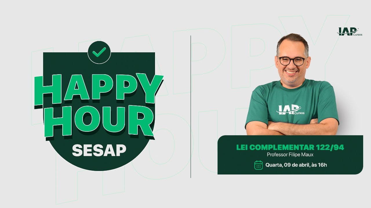 HAPPY HOUR SESAP -  LC 122/94 - FILIPE