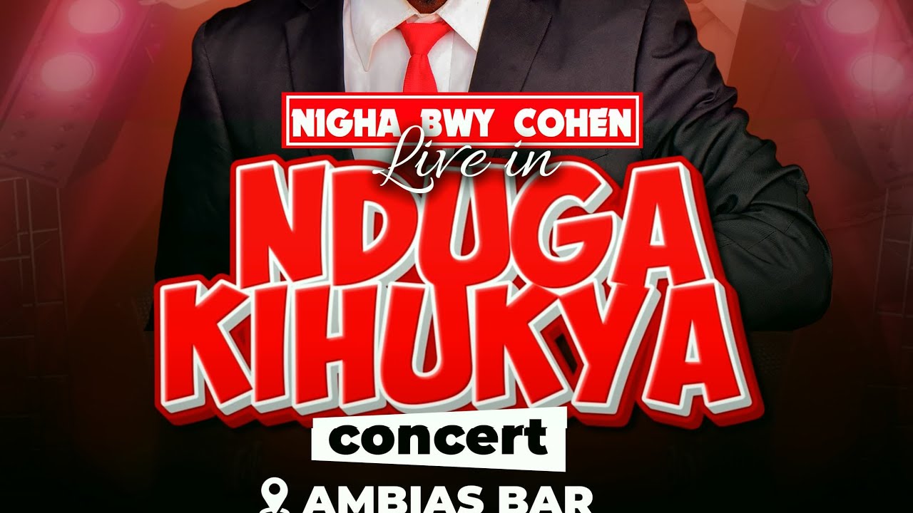 NIGHA BWY COHEN LIVE IN NDUGA KIHUKYA CONCERT SEASON 1 