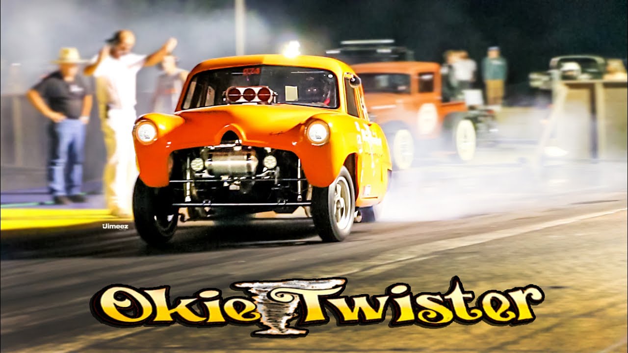 OKIE TWISTER! 9 SEC FURY! BLOWN HENRY J GASSER! MELTDOWN DRAGS! BYRON!