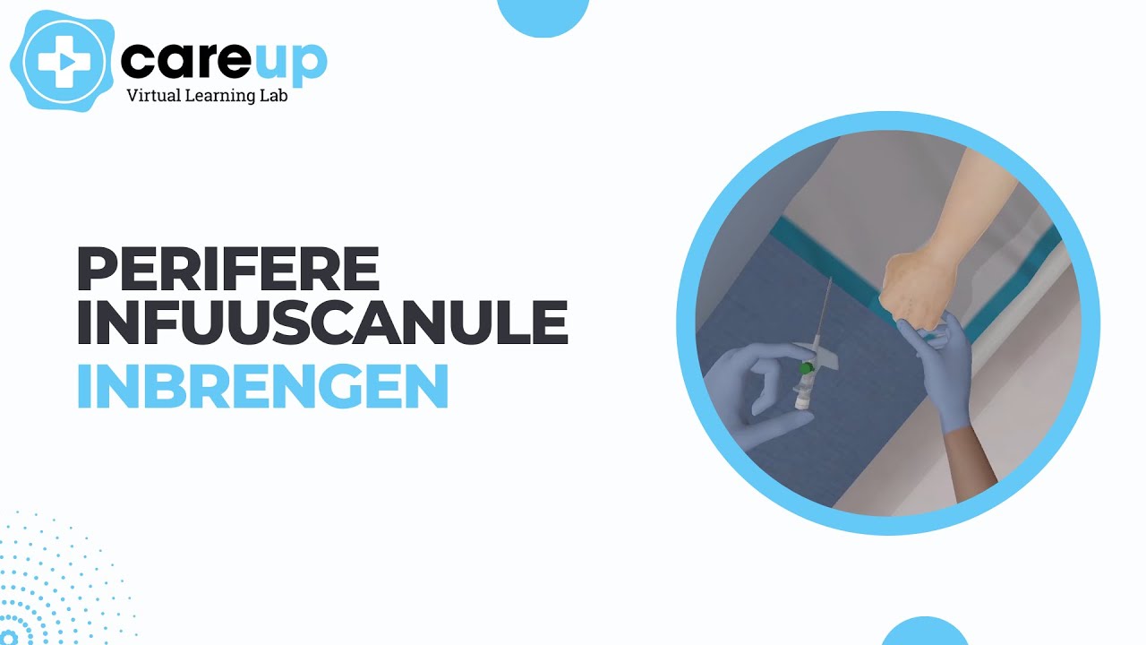 Perifere infuuscanule inbrengen | CareUp: Virtual Learning Lab