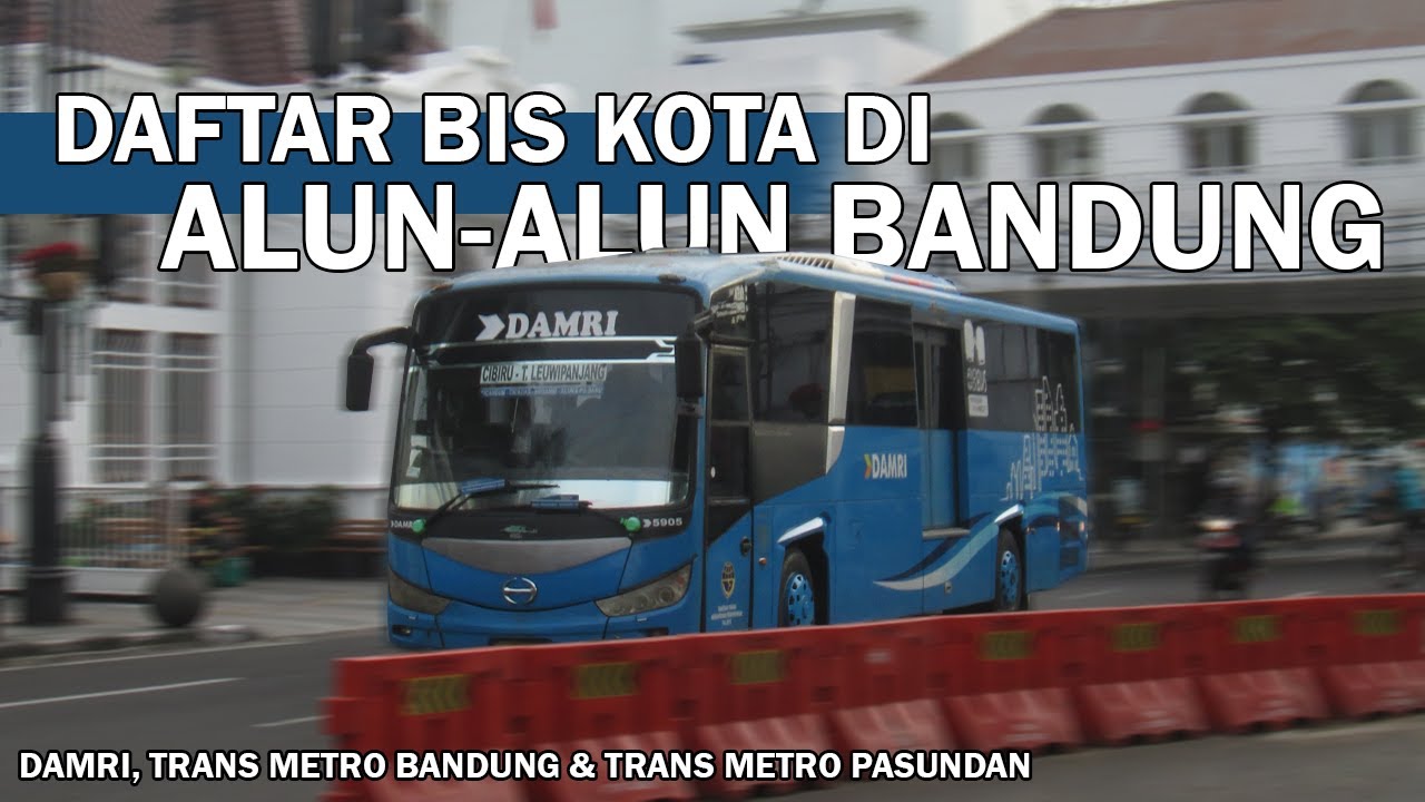 JANGAN SALAH NAIK! Ini Dia Daftar Bis Kota yang Melewati Alun-Alun Bandung | TMB, TMP, DAMRI