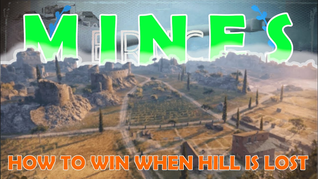 How to play MINES (when the hill is lost) | WoT with BRUCE | Map Tutorial