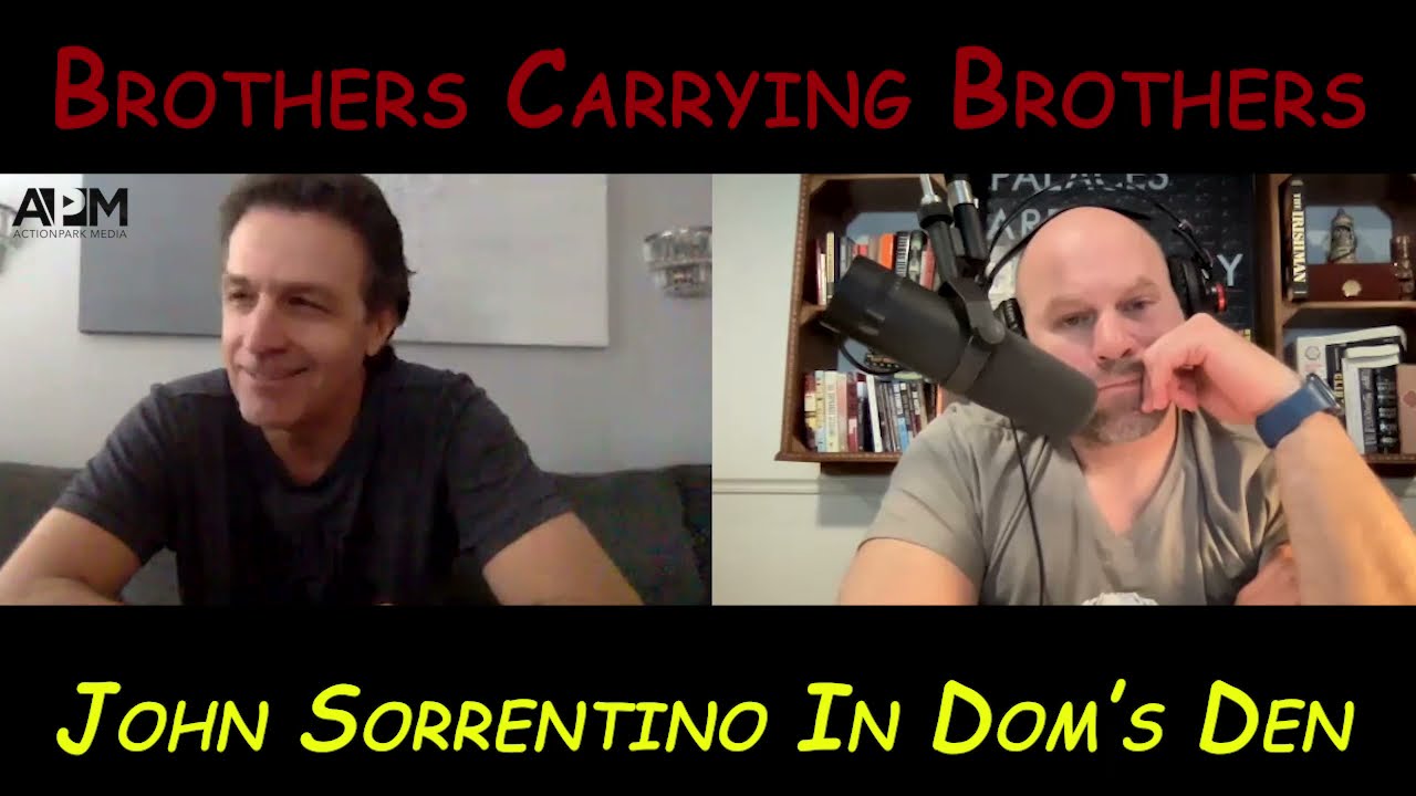 Dom's Den Ep. 12 - John Sorrentino - “Brothers Carrying Brothers
