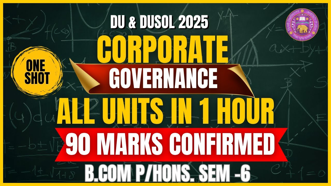 Corporate Governance One Shot | Complete B.Com H/P Syllabus in 1 Hour | All Units Covered | DU 2025