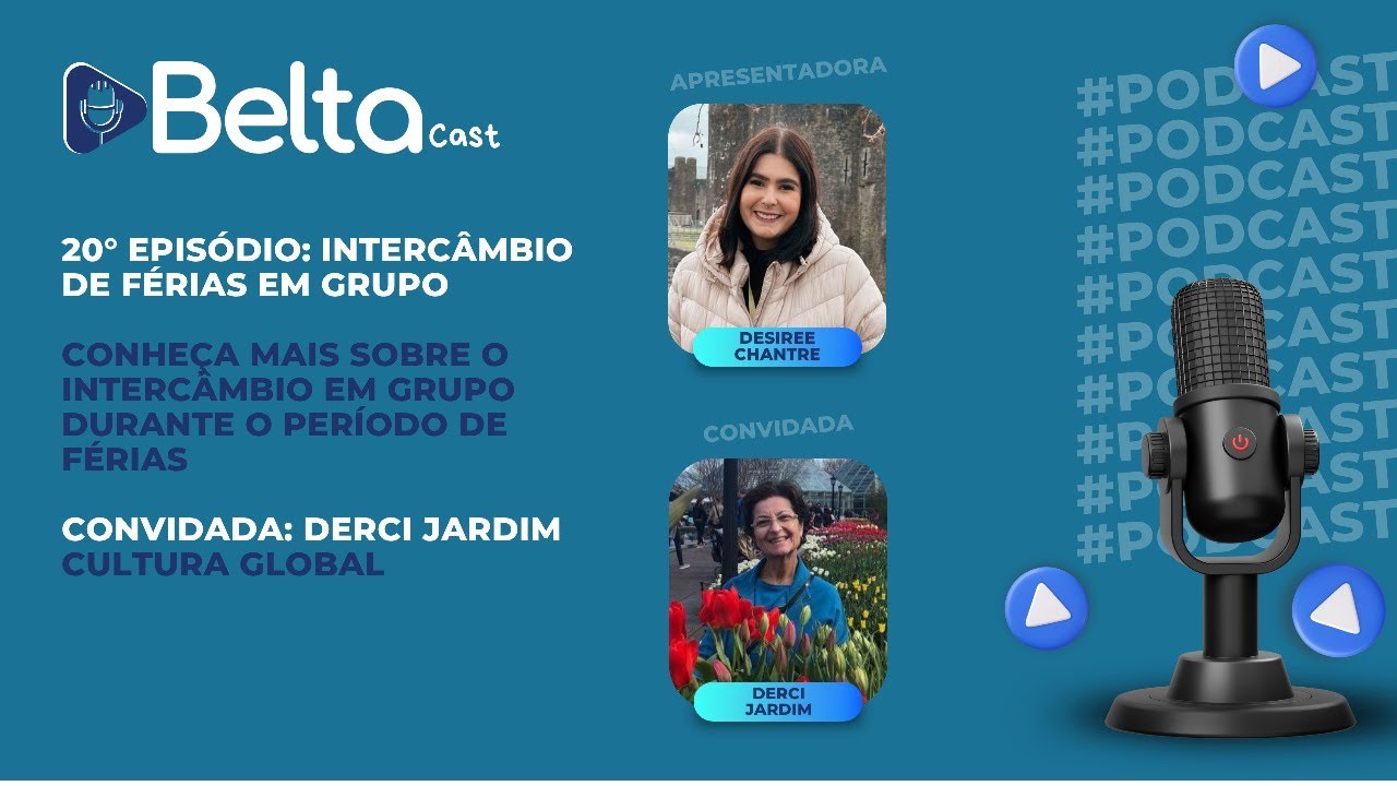 BeltaCast #20 - Intercâmbio de Férias em grupo
