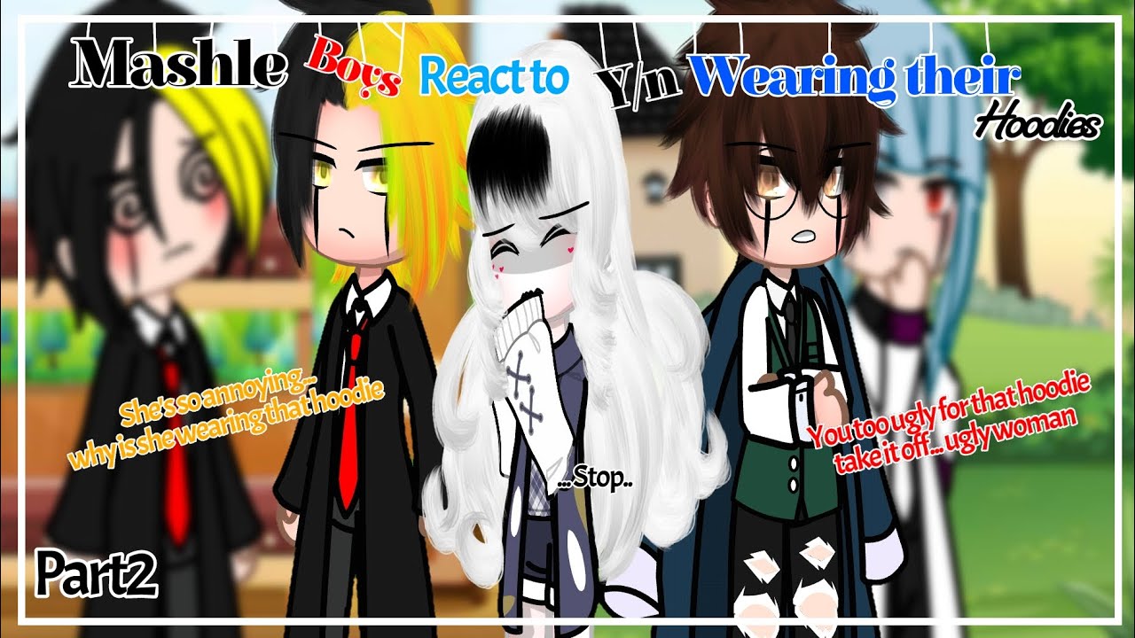 Mashle boys React to Y/n wearing their hoodie Part2||•Gacha club•||Hate//Love??||Mashle AU||F!Y/n